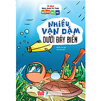 Tủ Sách Bách Khoa Tri Thức - Đội Khám Phá Nhí - Nhiều Vạn Dặm Dưới Đáy Biển